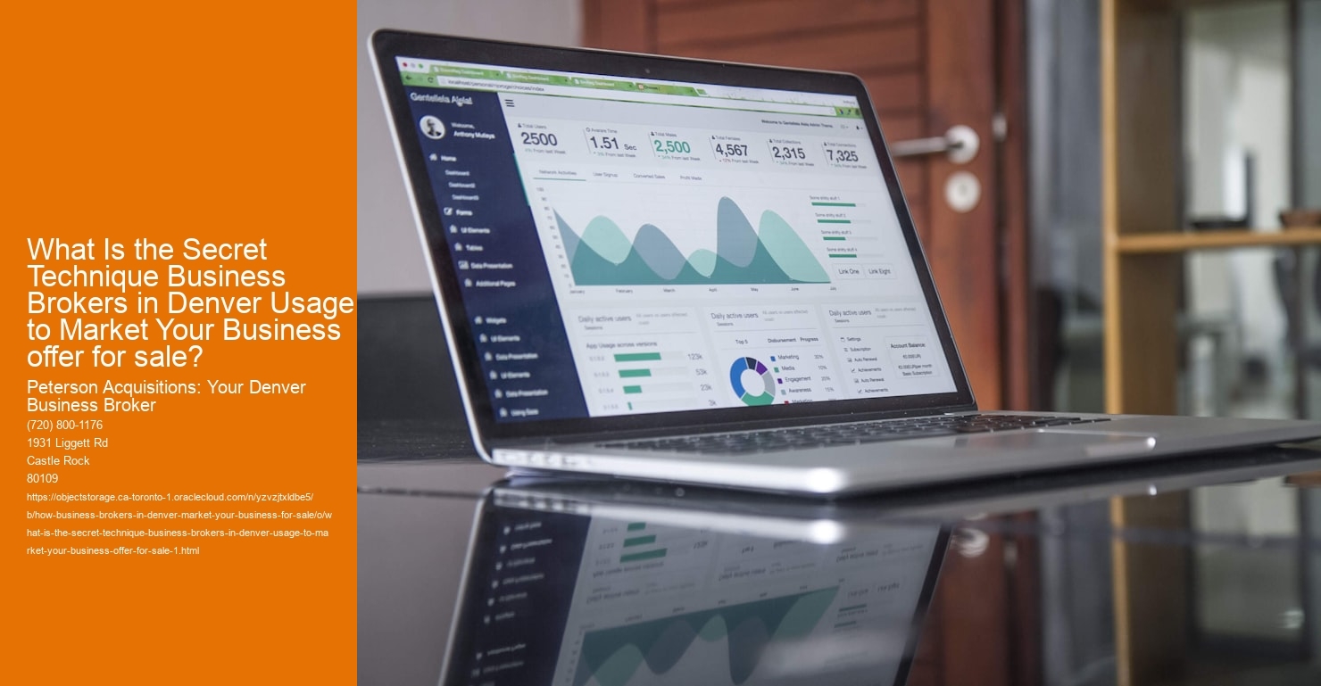 What Is the Secret Technique Business Brokers in Denver Usage to Market Your Business offer for sale?
