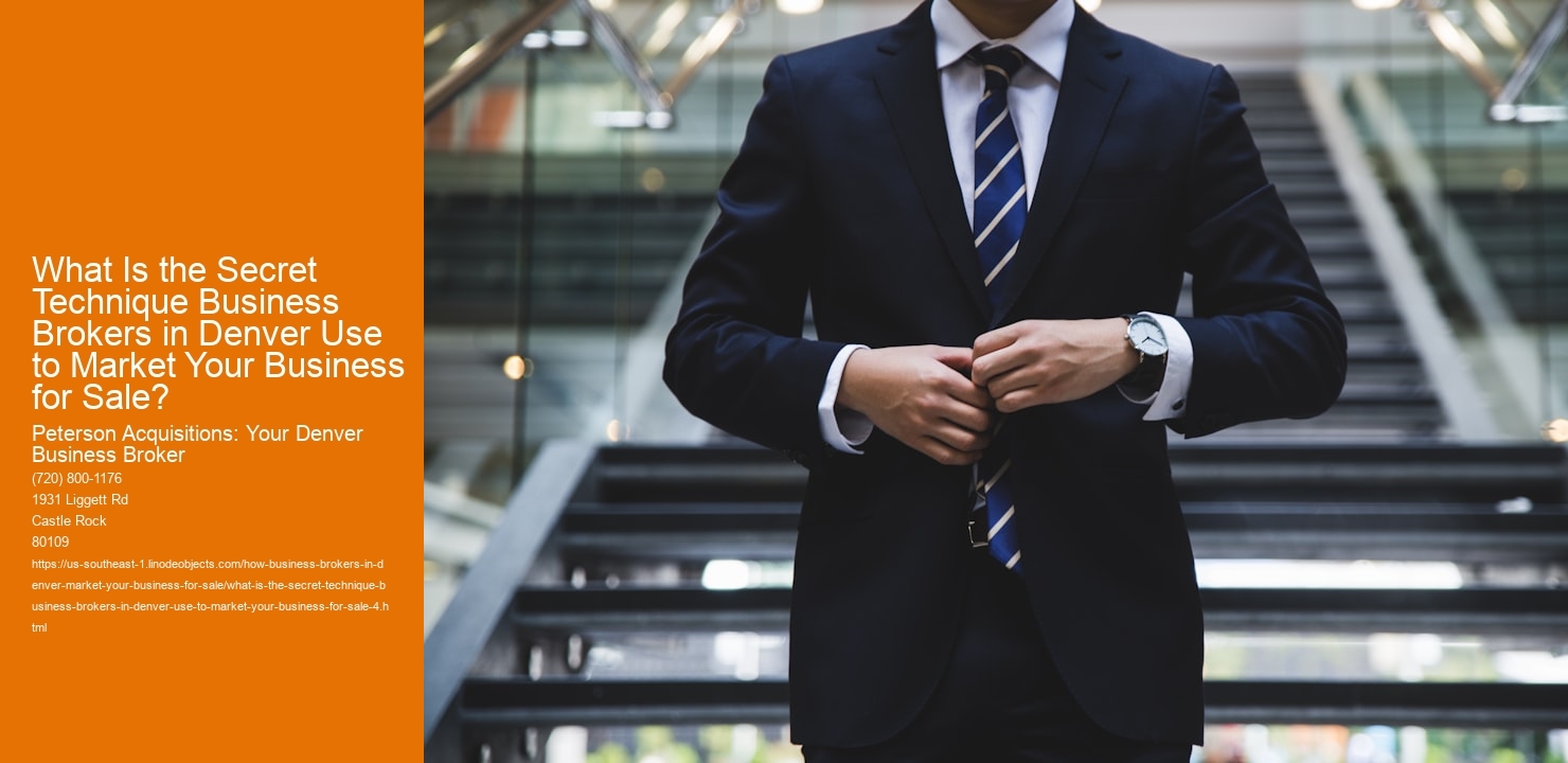 What Is the Secret Technique Business Brokers in Denver Use to Market Your Business for Sale?