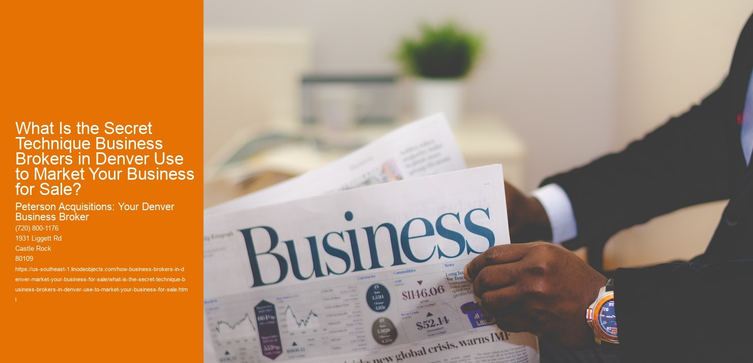 What Is the Secret Technique Business Brokers in Denver Use to Market Your Business for Sale?